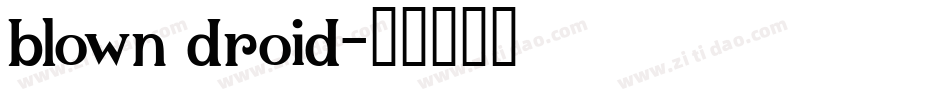 blown droid字体转换